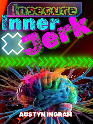 cover image of Insecure inner jerk
